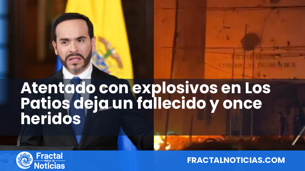 Atentado con explosivos en Los Patios deja un fallecido y once heridos — Fractal Noticias