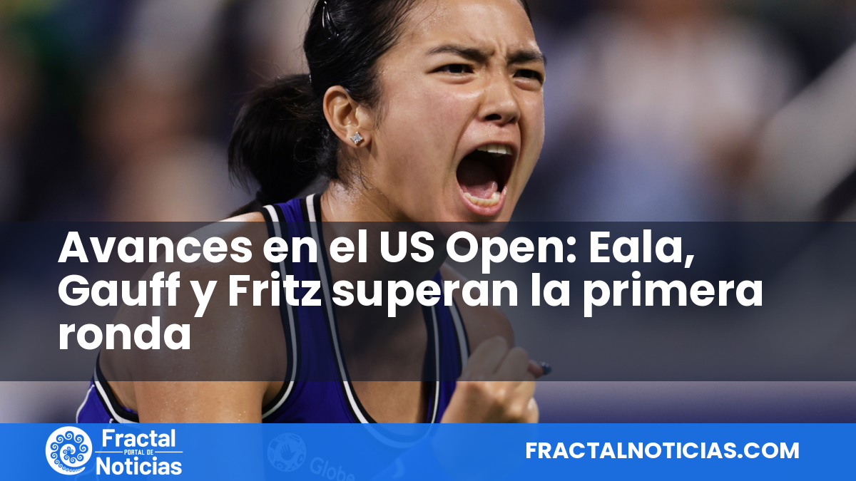 Avances en el US Open: Eala, Gauff y Fritz superan la primera ronda — Fractal Noticias