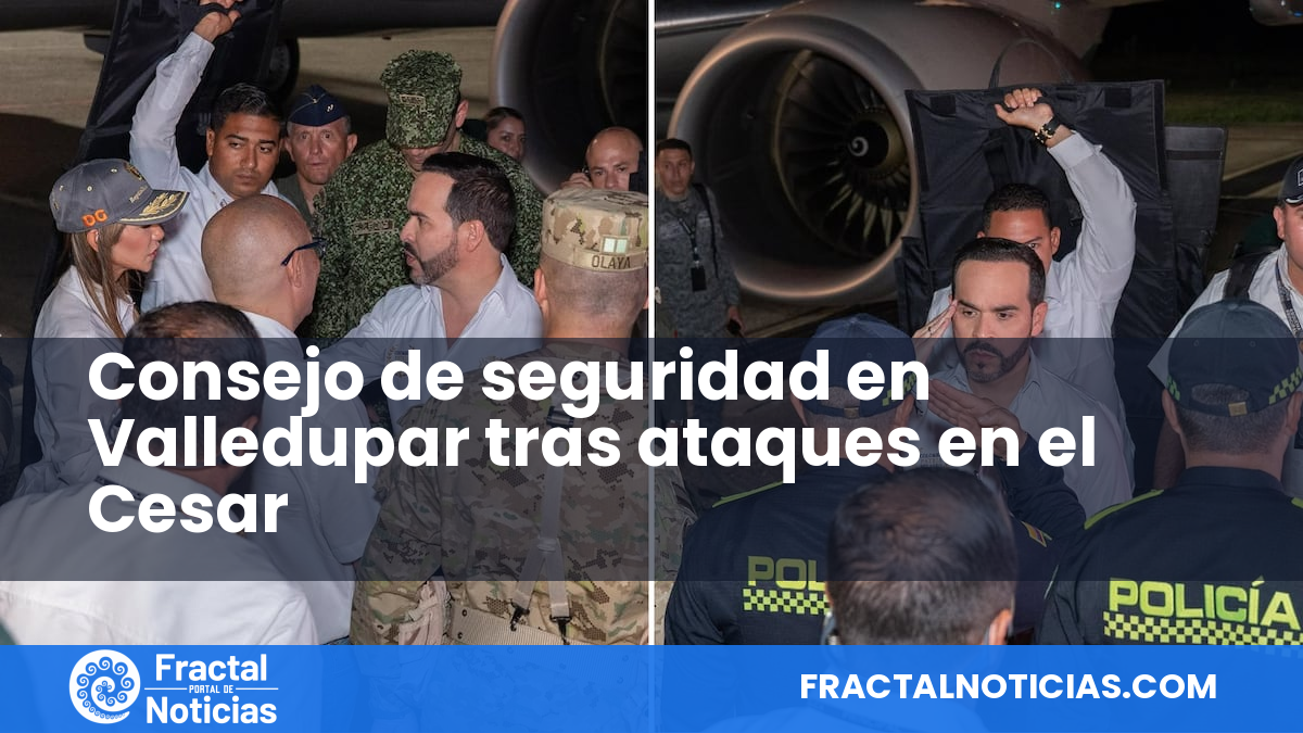 Consejo de seguridad en Valledupar tras ataques en el Cesar — Fractal Noticias