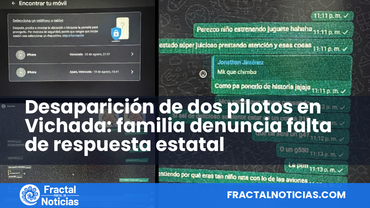 Desaparición de dos pilotos en Vichada: familia denuncia falta de respuesta estatal — Fractal Noticias