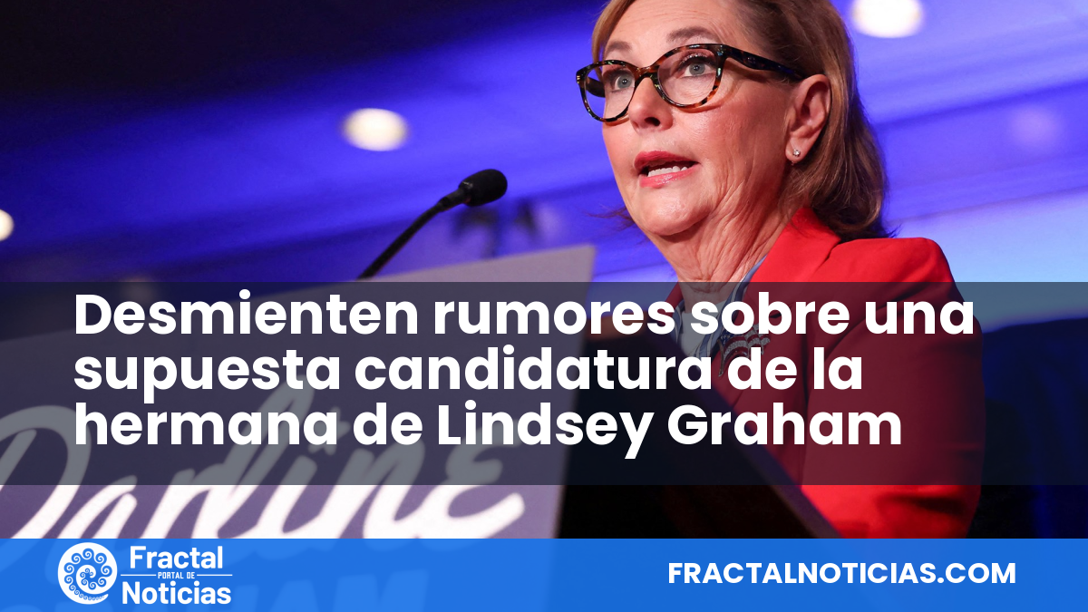 Desmienten rumores sobre una supuesta candidatura de la hermana de Lindsey Graham — Fractal Noticias