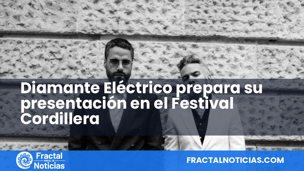 Diamante Eléctrico prepara su presentación en el Festival Cordillera — Fractal Noticias