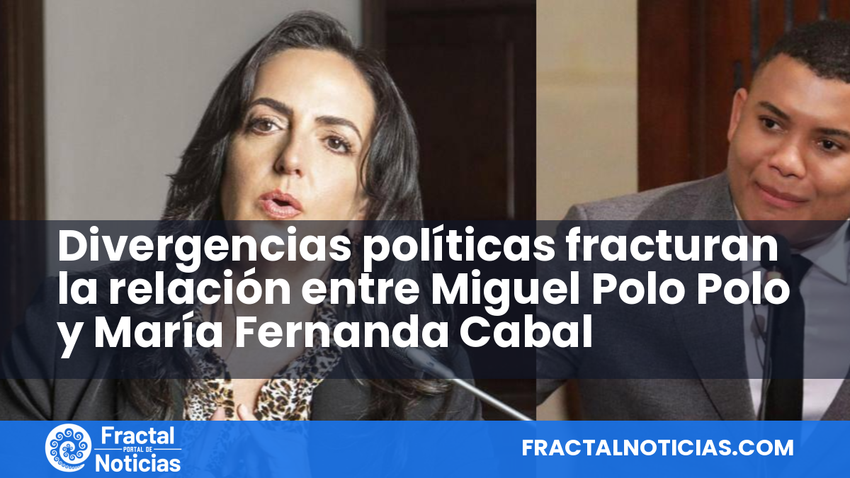 Divergencias políticas fracturan la relación entre Miguel Polo Polo y María Fernanda Cabal — Fractal Noticias