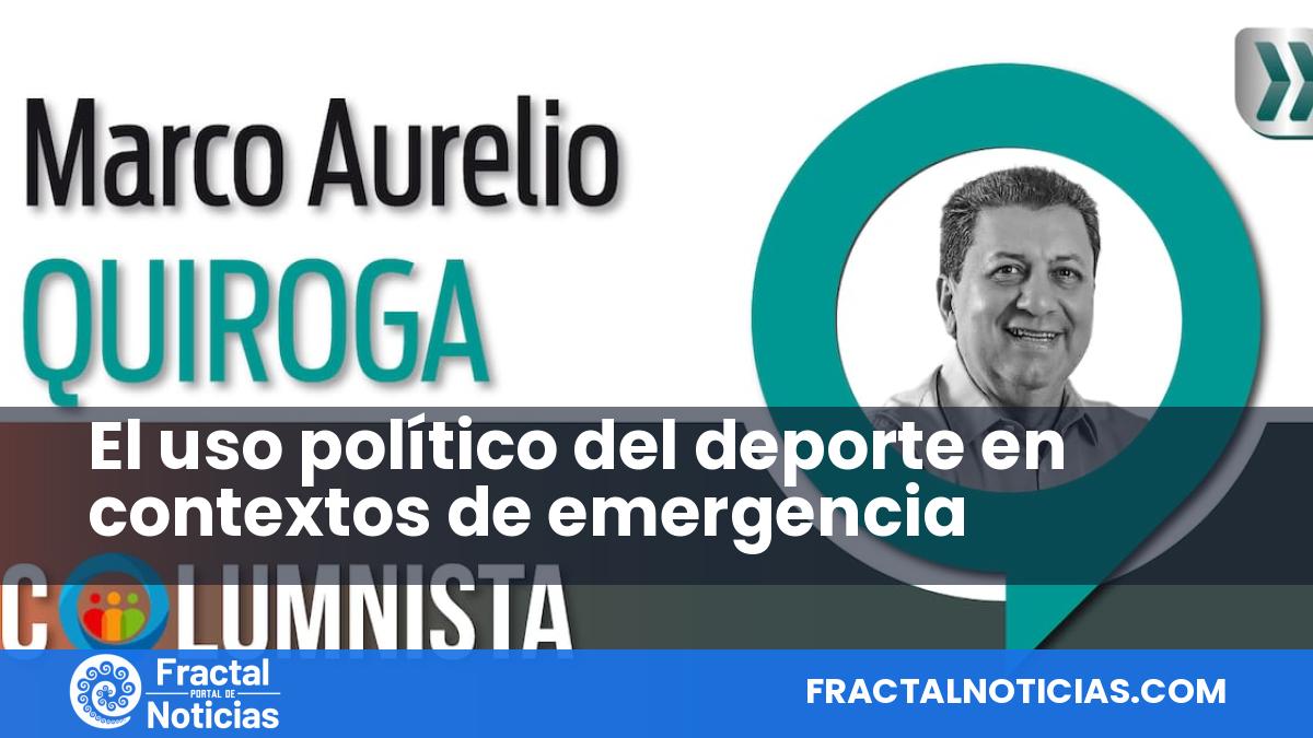 El uso político del deporte en contextos de emergencia — Fractal Noticias