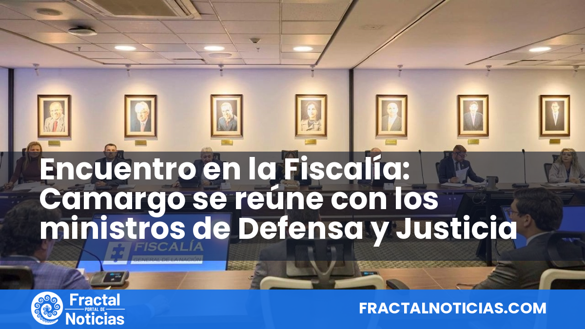 Encuentro en la Fiscalía: Camargo se reúne con los ministros de Defensa y Justicia — Fractal Noticias