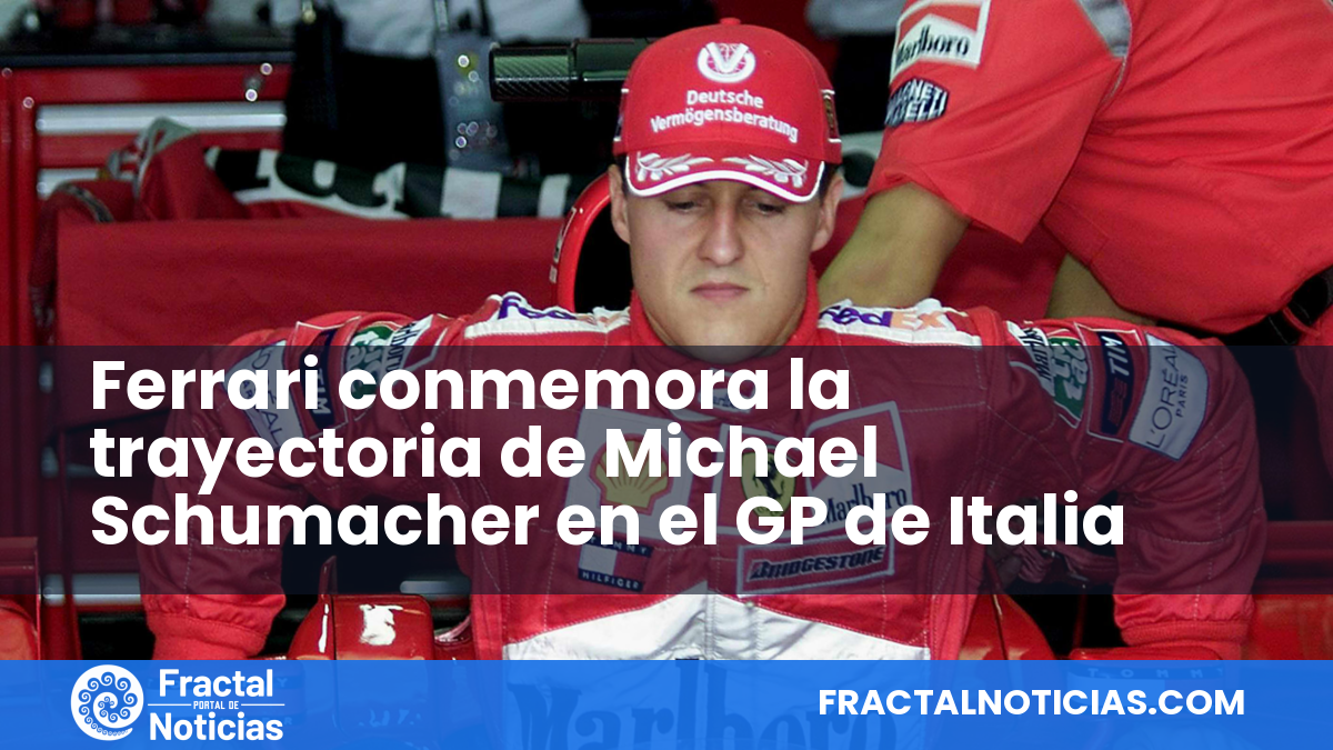 Ferrari conmemora la trayectoria de Michael Schumacher en el GP de Italia — Fractal Noticias