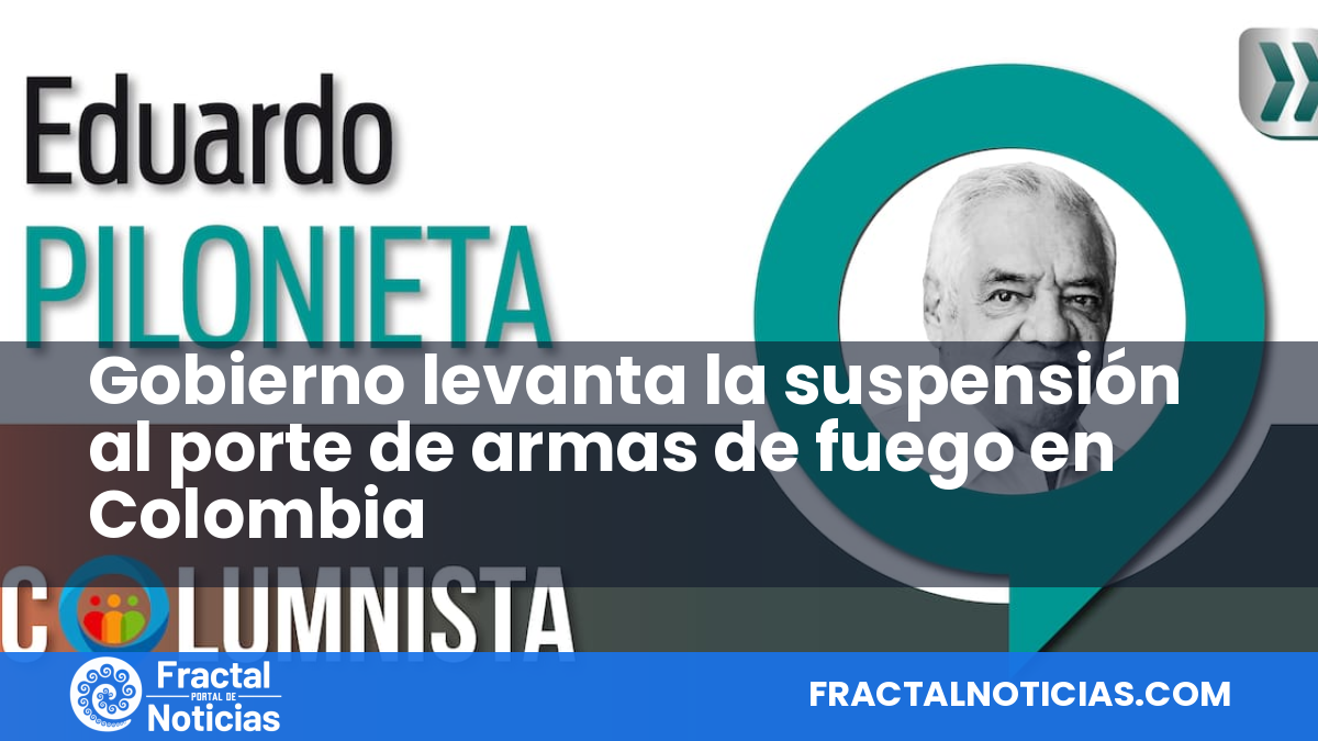 Gobierno levanta la suspensión al porte de armas de fuego en Colombia — Fractal Noticias