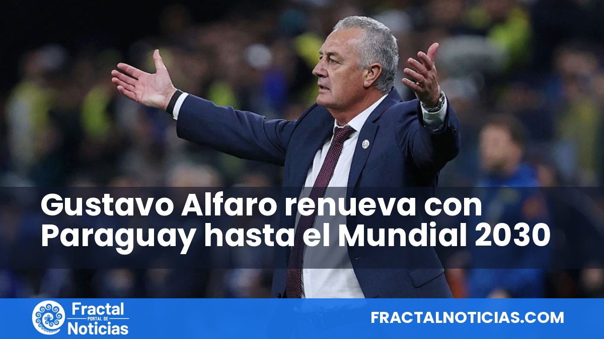 Gustavo Alfaro renueva con Paraguay hasta el Mundial 2030 — Fractal Noticias