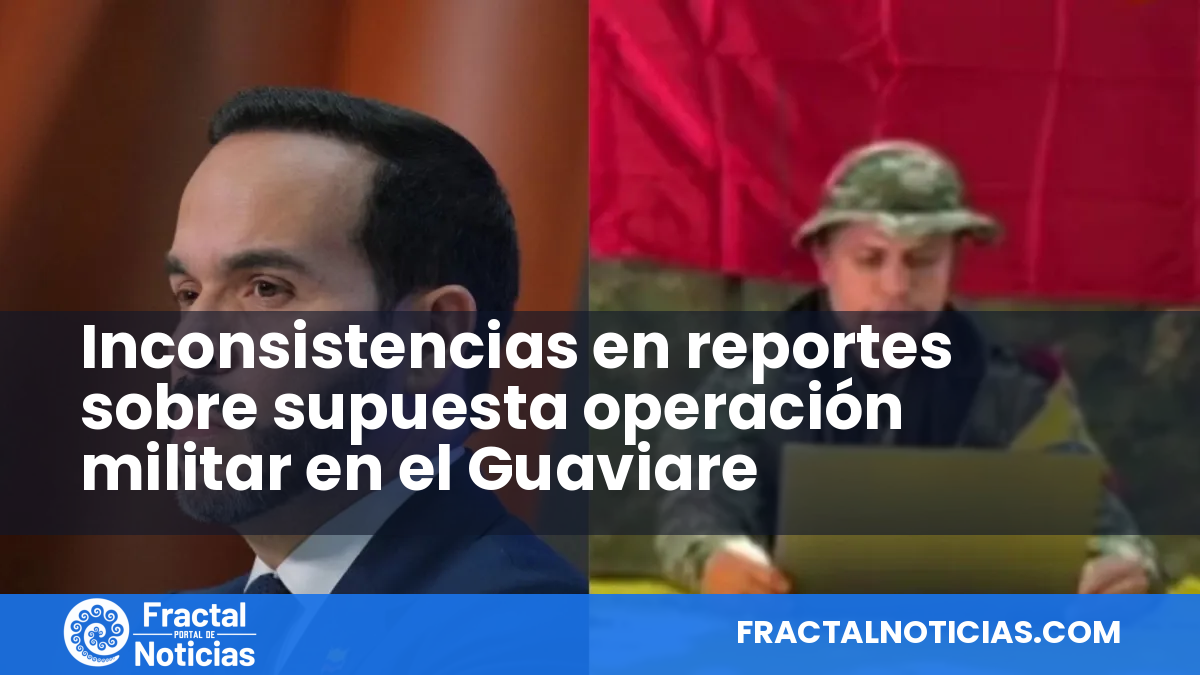 Corrección: la Operación Azarías en el Guaviare sí ocurrió, confirman fuentes adicionales — Fractal Noticias