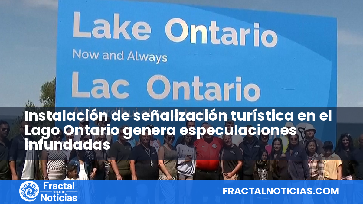 Instalación de señalización turística en el Lago Ontario genera especulaciones infundadas — Fractal Noticias