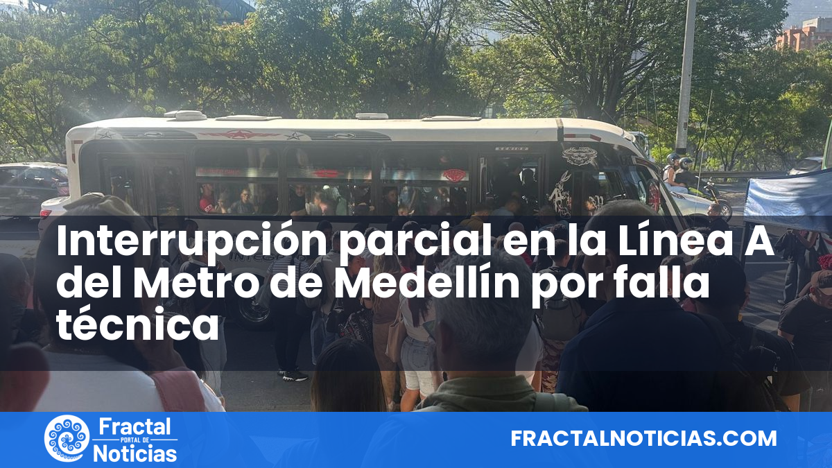 Interrupción parcial en la Línea A del Metro de Medellín por falla técnica — Fractal Noticias