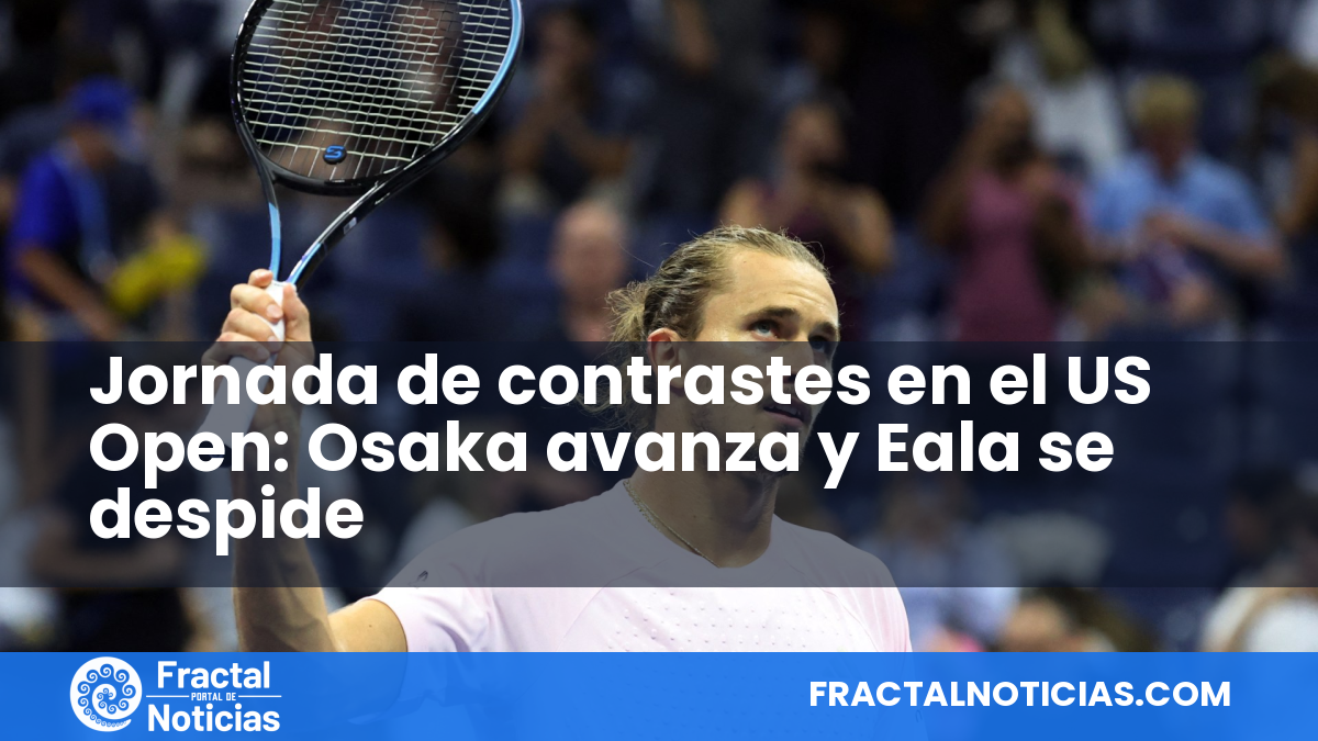 Jornada de contrastes en el US Open: Osaka avanza y Eala se despide — Fractal Noticias
