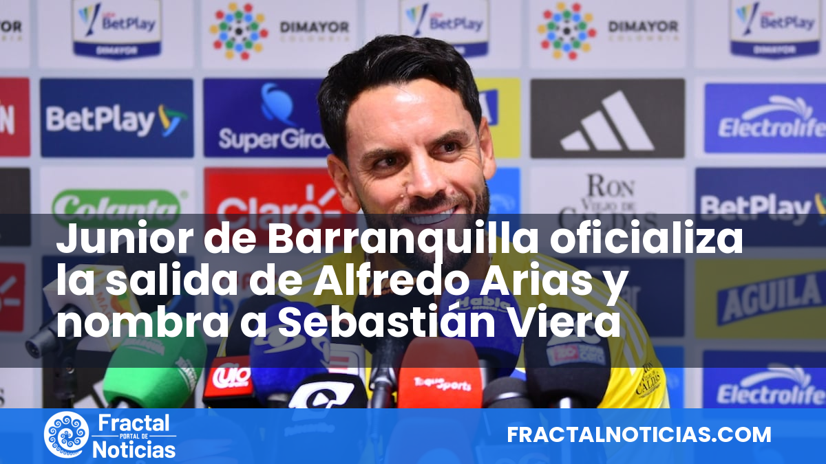 Junior de Barranquilla oficializa la salida de Alfredo Arias y nombra a Sebastián Viera — Fractal Noticias