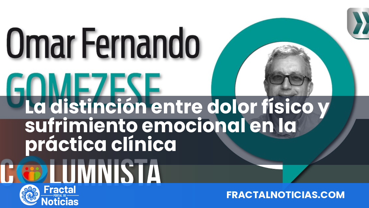 La distinción entre dolor físico y sufrimiento emocional en la práctica clínica — Fractal Noticias