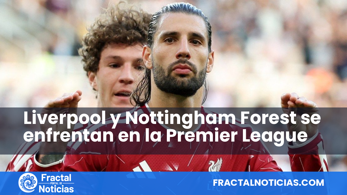 Liverpool y Nottingham Forest se enfrentan en la Premier League — Fractal Noticias