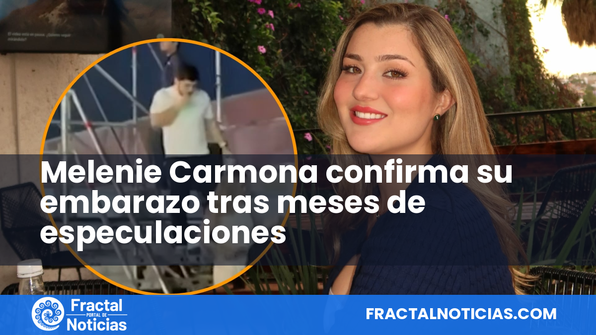 Melenie Carmona confirma su embarazo tras meses de especulaciones — Fractal Noticias