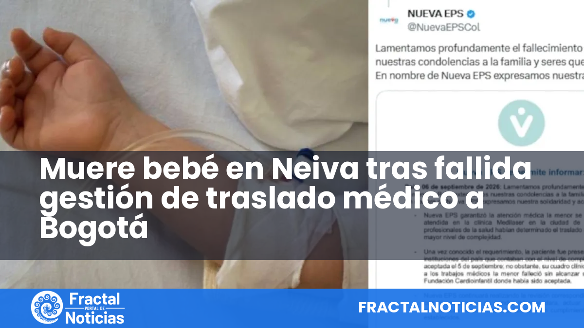 Muere bebé en Neiva tras fallida gestión de traslado médico a Bogotá — Fractal Noticias