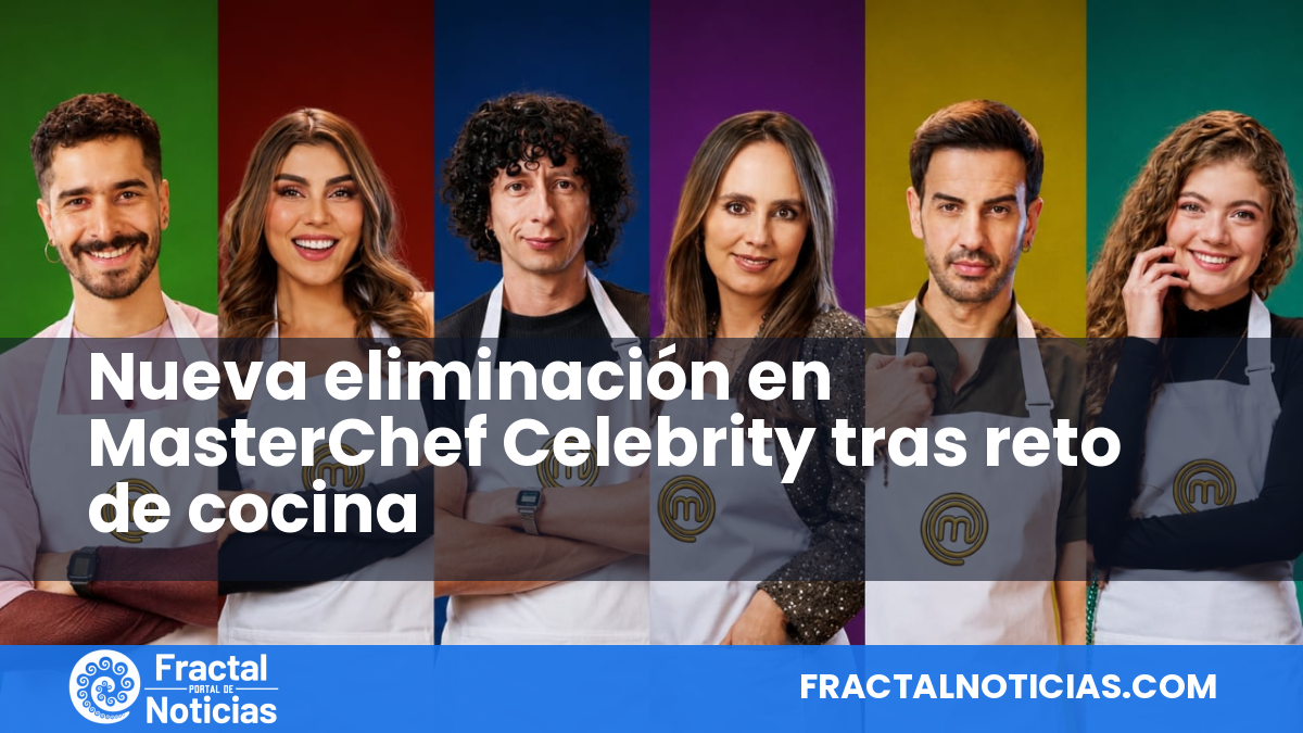 Nueva eliminación en MasterChef Celebrity tras reto de cocina — Fractal Noticias