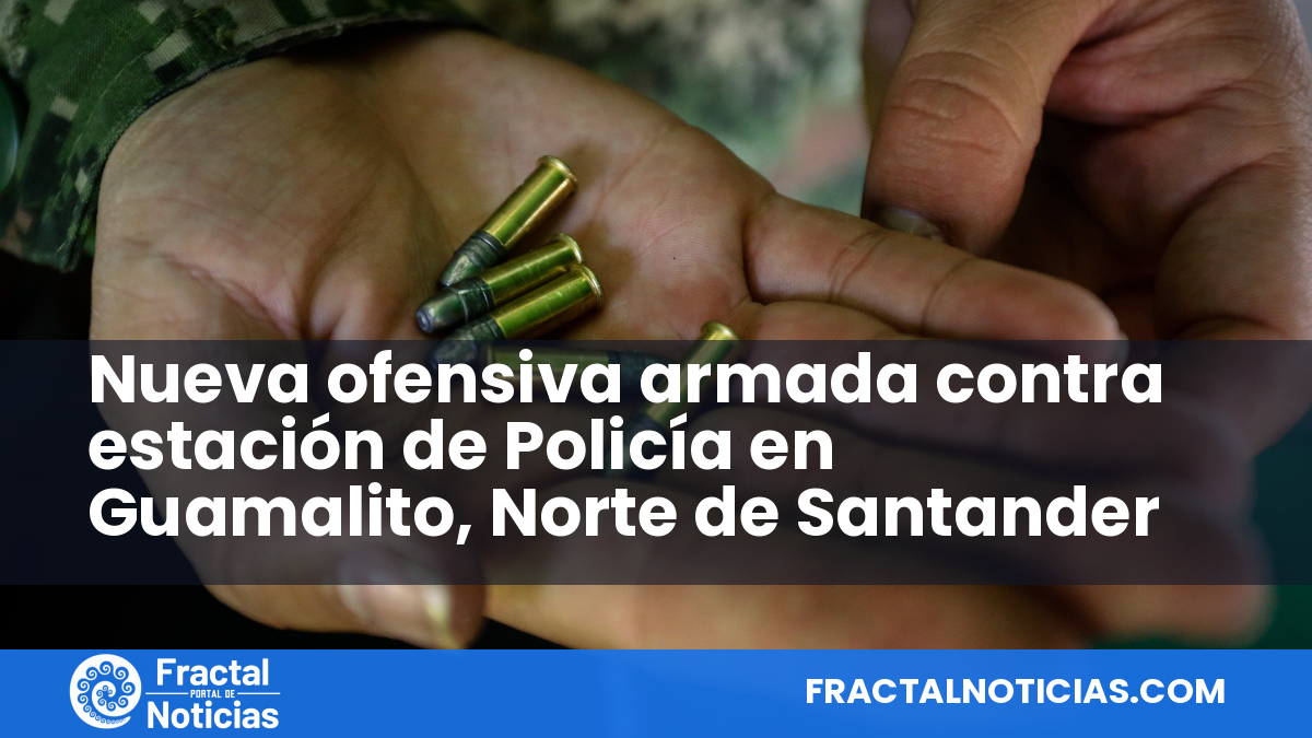 Nueva ofensiva armada contra estación de Policía en Guamalito, Norte de Santander — Fractal Noticias