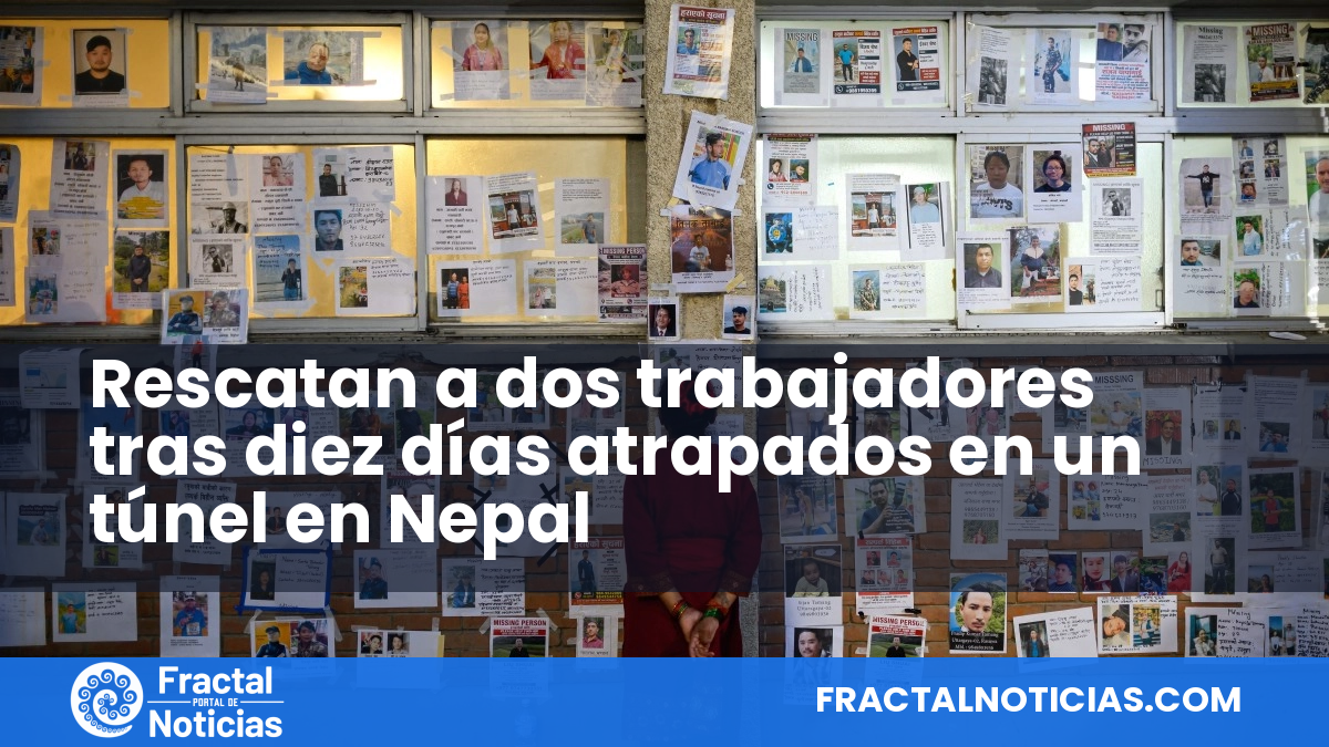 Rescatan a dos trabajadores tras diez días atrapados en un túnel en Nepal — Fractal Noticias