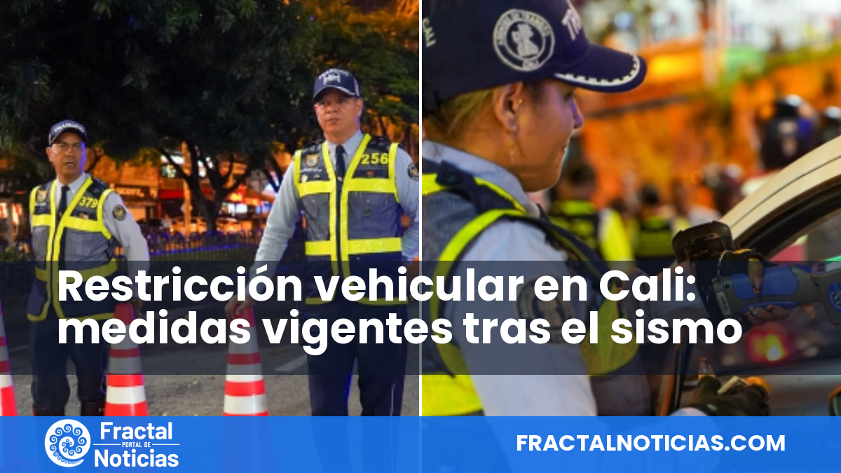 Restricción vehicular en Cali: medidas vigentes tras el sismo — Fractal Noticias