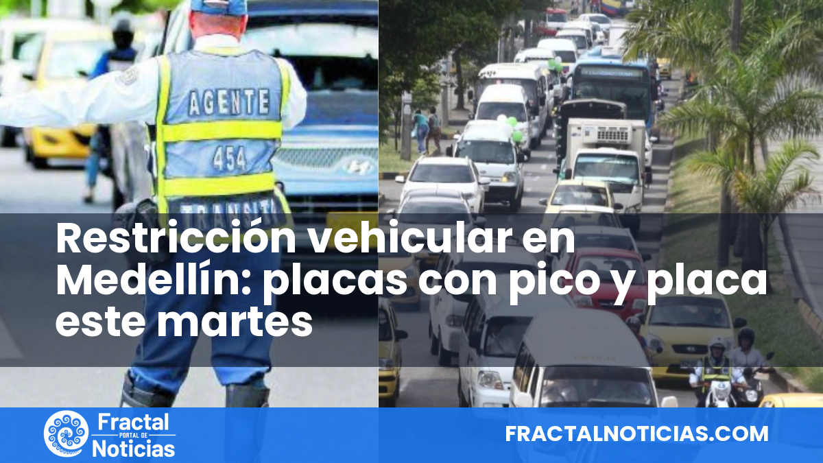 Restricción vehicular en Medellín: placas con pico y placa este martes — Fractal Noticias