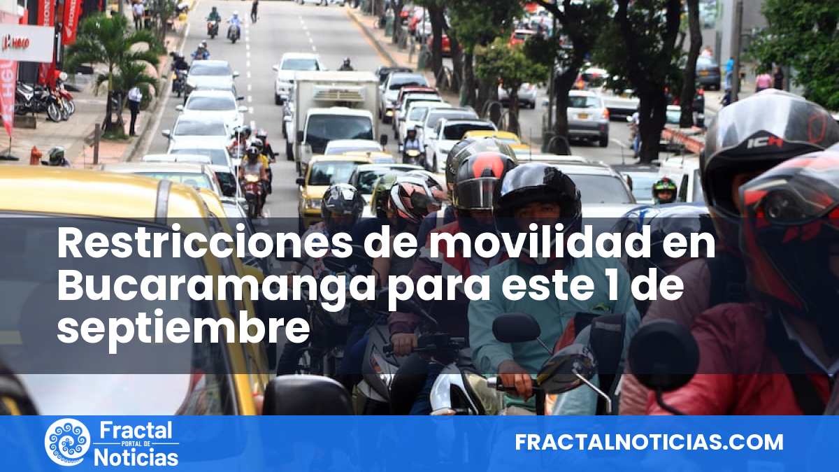 Restricciones de movilidad en Bucaramanga para este 1 de septiembre — Fractal Noticias