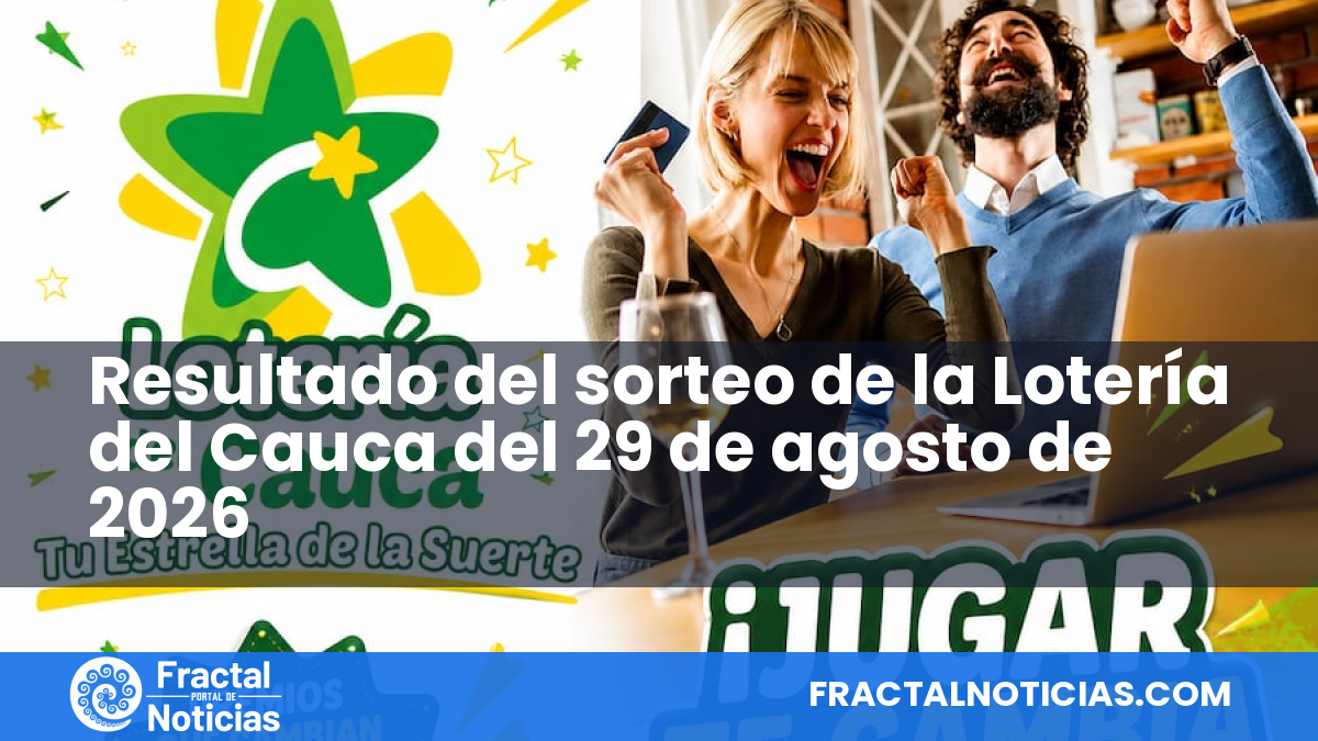 Resultado del sorteo de la Lotería del Cauca del 29 de agosto de 2026 — Fractal Noticias