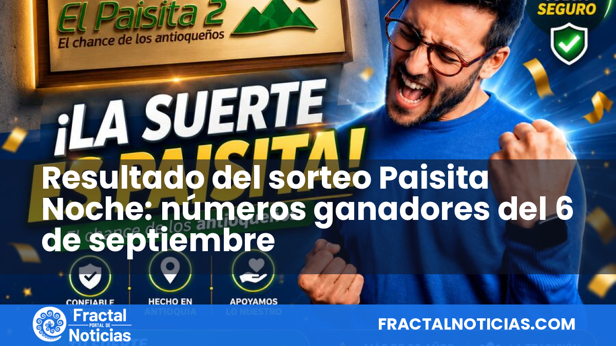 Resultado del sorteo Paisita Noche: números ganadores del 6 de septiembre — Fractal Noticias
