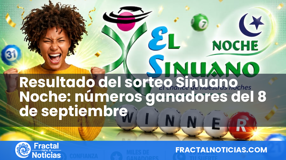 Resultado del sorteo Sinuano Noche: números ganadores del 8 de septiembre — Fractal Noticias
