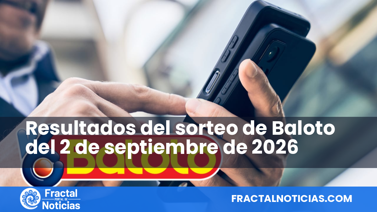 Resultados del sorteo de Baloto del 2 de septiembre de 2026 — Fractal Noticias