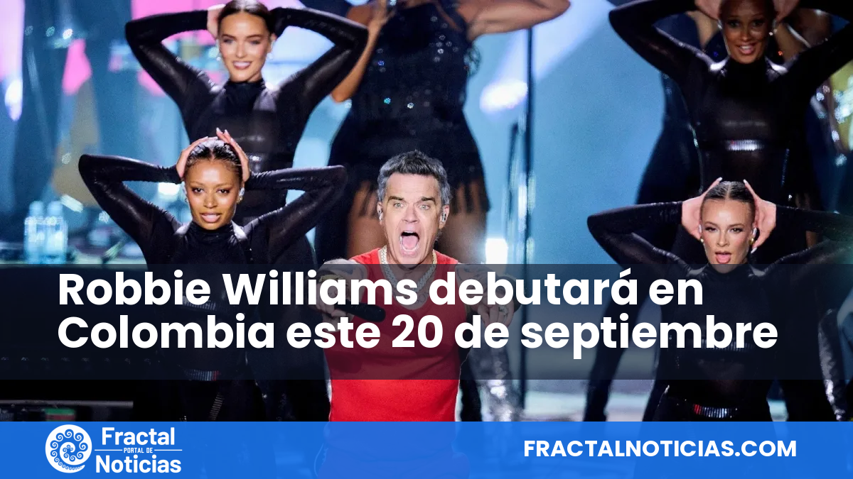 Robbie Williams debutará en Colombia este 20 de septiembre — Fractal Noticias