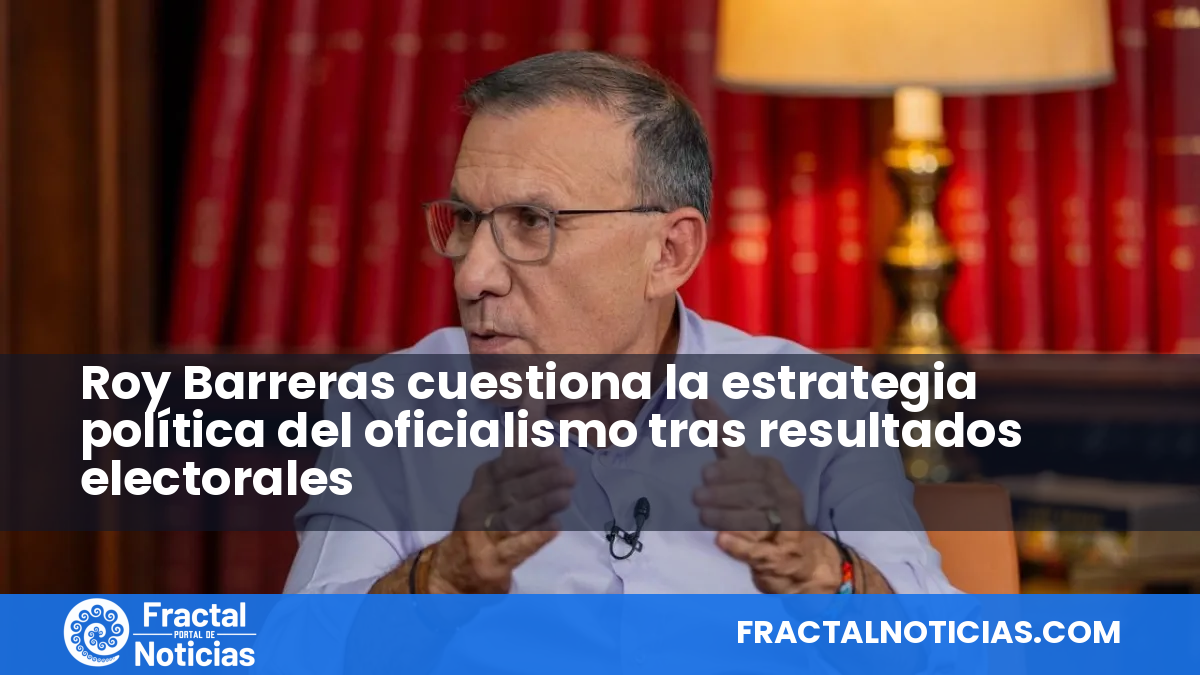 Roy Barreras cuestiona la estrategia política del oficialismo tras resultados electorales — Fractal Noticias