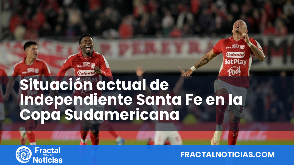 Situación actual de Independiente Santa Fe en la Copa Sudamericana — Fractal Noticias
