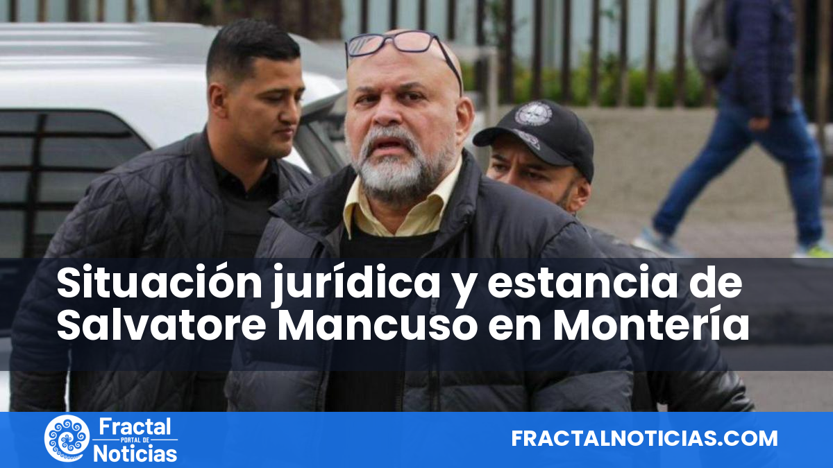 Situación jurídica y estancia de Salvatore Mancuso en Montería — Fractal Noticias