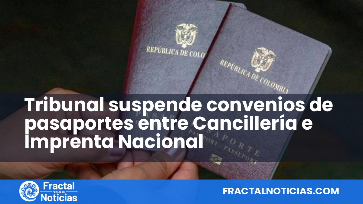 Tribunal suspende convenios de pasaportes entre Cancillería e Imprenta Nacional — Fractal Noticias