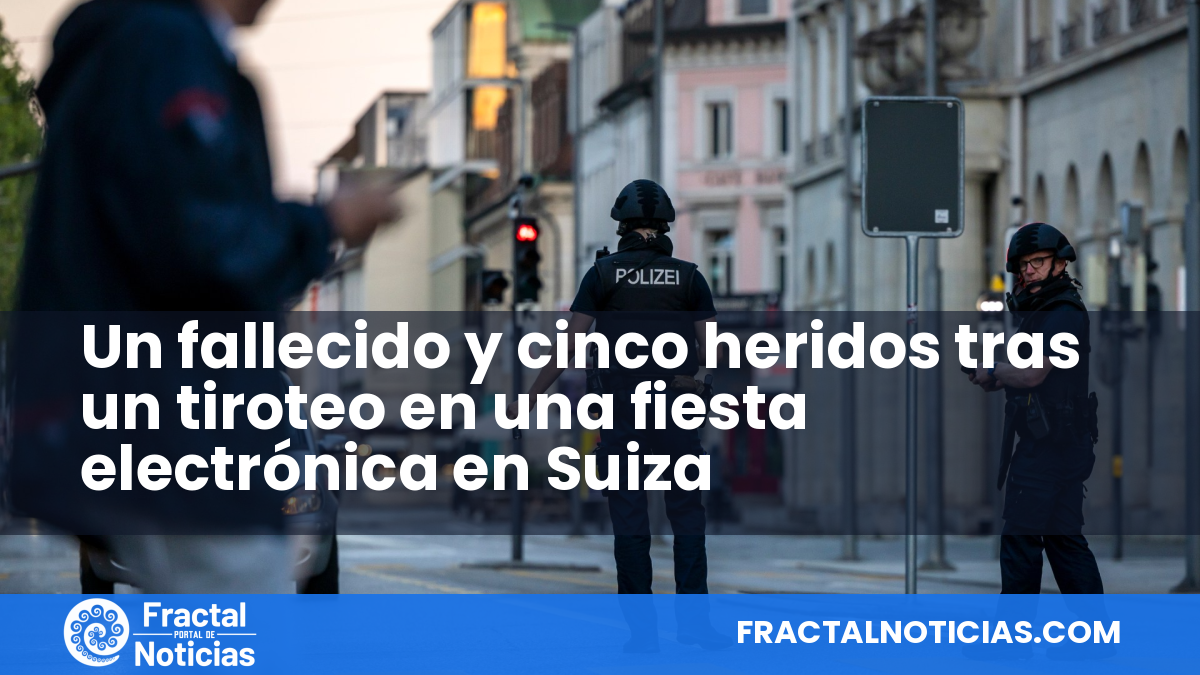 Un fallecido y cinco heridos tras un tiroteo en una fiesta electrónica en Suiza — Fractal Noticias
