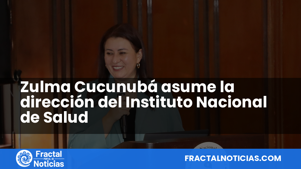 Zulma Cucunubá asume la dirección del Instituto Nacional de Salud — Fractal Noticias